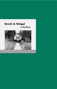 Brecht und Weigel in Buckow