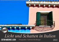 Licht und Schatten in Italien (Wandkalender 2022 DIN A2 quer)