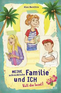 Meine schreckliche Familie und ich – Voll die Insel!