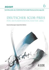 Deutscher SCOR-Preis für Aktuarwissenschaften 2006