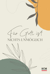 Für Gott ist nichts unmöglich