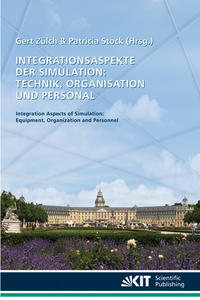 Integrationsaspekte der Simulation: Technik, Organisation und Personal : Karlsruhe, 7. und 8. Oktober 2010; [14. Fachtagung der Arbeitsgemeinschaft Simulation; ASIM-Fachtagung "Simulation in Produktion und Logistik"]