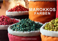 Marokkos Farben (Wandkalender 2022 DIN A3 quer)