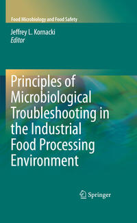 Principles of Microbiological Troubleshooting in the Industrial Food Processing Environment