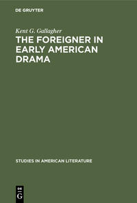 The foreigner in early American drama