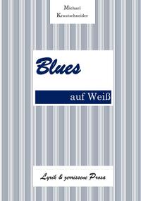 Blues auf Weiß