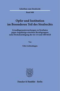 Opfer und Institution im Besonderen Teil des Strafrechts.