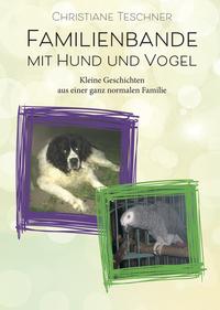 Familienbande mit Hund und Vogel