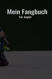 Mein Fangbuch für Angler