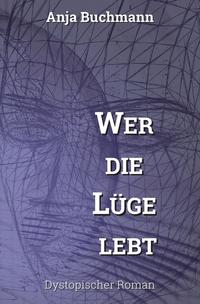 Wer die Lüge lebt