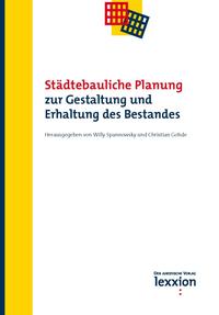 Städtebauliche Planung - Zur Gestaltung und Erhaltung des Bestandes