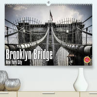 Brooklyn Bridge - New York City (Premium, hochwertiger DIN A2 Wandkalender 2022, Kunstdruck in Hochglanz)