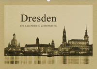 Dresden - Ein Kalender im Zeitungsstil (Wandkalender 2021 DIN A2 quer)