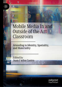 Mobile Media In and Outside of the Art Classroom