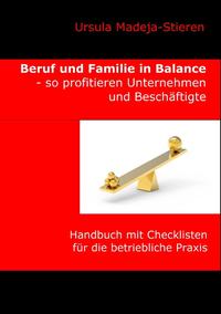 Beruf und Familie in Balance - so profitieren Unternehmen und Beschäftigte