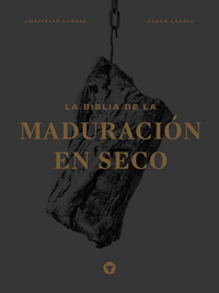 LA BIBLIA DE LA MADURACIÓN EN SECO