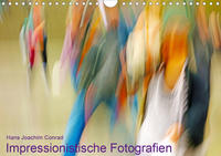 Impressionistische Fotografien (Wandkalender 2021 DIN A4 quer)