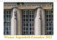 Wiener Jugendstil-Fassaden (Wandkalender 2022 DIN A4 quer)