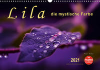 Lila - die mystische Farbe (Wandkalender 2021 DIN A3 quer)