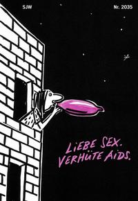 Liebe Sex. Verhüte Aids.