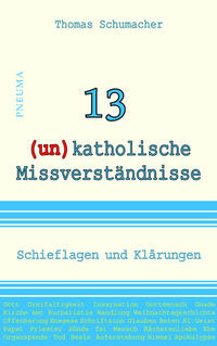 13 (un)katholische Missverständnisse