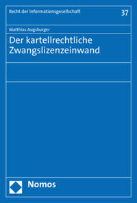 Der kartellrechtliche Zwangslizenzeinwand