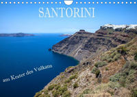 Santorini - Am Krater des Vulkans (Wandkalender 2022 DIN A4 quer)