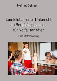 Lernfeldbasierter Unterricht an Berufsfachschulen für Notfallsanitäter