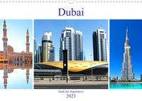 Dubai - Stadt der Superlative (Wandkalender 2023 DIN A3 quer)