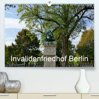 Invalidenfriedhof Berlin (Premium, hochwertiger DIN A2 Wandkalender 2020, Kunstdruck in Hochglanz)