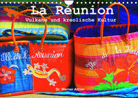 La Réunion - Vulkane und kreolische Kultur (Wandkalender 2022 DIN A4 quer)