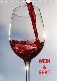 Wein und Sekt (Wandkalender 2022 DIN A4 hoch)