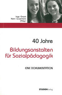 40 Jahre Bildungsanstalten für Sozialpädagogik