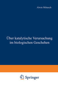 Über katalytische Verursachung im biologischen Geschehen