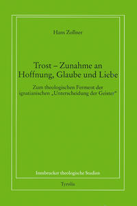 Trost. Zunahme an Hoffnung, Glaube und Liebe