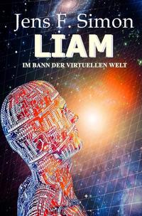 LIAM Im Bann der virtuellen Welt