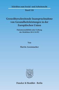 Grenzüberschreitende Inanspruchnahme von Gesundheitsleistungen in der Europäischen Union.