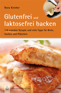 Glutenfrei und laktosefrei backen