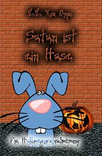 Satan ist ein Hase / Satan ist ein Hase Die Halloweenverschwörung