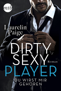 Dirty Sexy Player - Du wirst mir gehören!