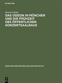 Das Odeon in München und die Frühzeit des öffentlichen Konzertsaalbaus