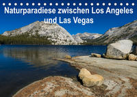 Naturparadiese zwischen Los Angeles und Las Vegas (Tischkalender 2023 DIN A5 quer)