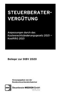 Steuerberatervergütung - Anpassungen durch das Kostenrechtsänderungsgesetz 2021 - KostRÄG 2021