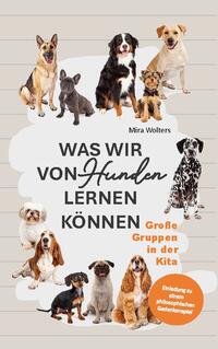 Was wir von Hunden lernen können