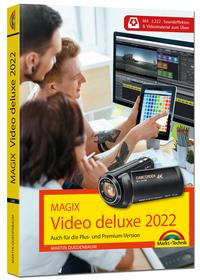 MAGIX Video deluxe 2022 Das Buch zur Software. Die besten Tipps und Tricks: