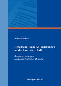 Gesellschaftliche Anforderungen an die Landwirtschaft – Adaptionsstrategien landwirtschaftlicher Betriebe