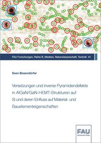 Versetzungen und inverse Pyramidendefekte in AlGaN/GaN-HEMT-Strukturen auf Si und deren Einfluss auf Material- und Bauelementeigenschaften