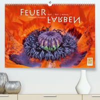 FEUERFARBEN Rot ~ Red ~ Rouge (Premium, hochwertiger DIN A2 Wandkalender 2021, Kunstdruck in Hochglanz)