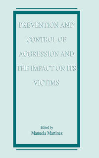 Prevention and Control of Aggression and the Impact on its Victims