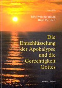 Eine Welt des Bösen / Die Entschlüsselung der Apokalypse und die Gerechtigkeit Gottes